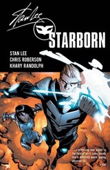 Starborn Vol. 1 - Stan Lee ; Chris Roberson - 9781613981481
