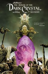 Jim Henson's The Power of the Dark Crystal Vol. 1 - Jim Henson ; Simon Spurrier - 9781613986639