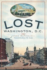 Lost Washington, D. C. - John DeFerrari - 9781614233206