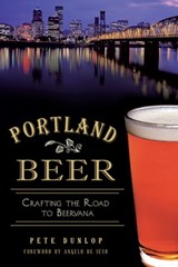 Portland Beer - Pete Dunlop - 9781614239499