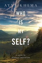 Who Is My Self? - Ayya Khema - 9781614290315