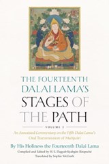 The Fourteenth Dalai Lama's Stages of the Path, Volume 2 - His Holiness the Dalai Lama ; His Eminence Dagyab Kyabgön Rinpoché - 9781614298182