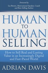 Human to Human Selling - Adrian Davis - 9781614485414