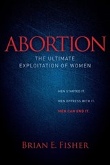 Abortion - Brian E. Fisher - 9781614488392