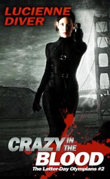 Crazy in the Blood - Lucienne Diver - 9781614756095