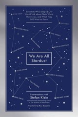 We Are All Stardust - Stefan Klein - 9781615191536