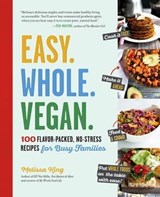 Easy. Whole. Vegan. - Melissa King - 9781615193103