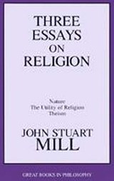 Three Essays on Religion - John Stuart Mill - 9781615924578