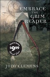Embrace the Grim Reaper - Judy Clemens - 9781615950256
