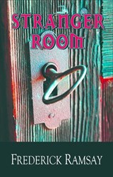 Stranger Room - Frederick Ramsay - 9781615951680