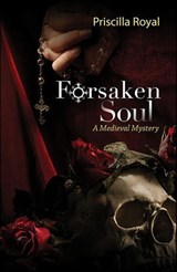 Forsaken Soul - Priscilla Royal - 9781615951802