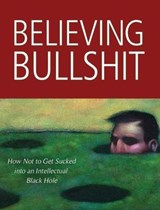 Believing Bullshit - Stephen Law, editor of Think; honorary - 9781616144128