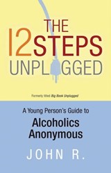 The 12 Steps Unplugged - Anonymous - 9781616491611
