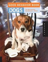 The Good Behavior Book for Dogs - Colleen Paige ; J. Nichole Smith - 9781616735081