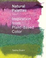 Natural Palettes - Sasha Duerr - 9781616897925