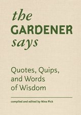 The Gardener Says -  - 9781616898380