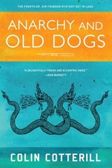 Anarchy and Old Dogs - Colin Cotterill - 9781616951191