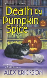 Death by Pumpkin Spice - Alex Erickson - 9781617737565