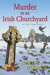 Murder in an Irish Churchyard - Carlene O'Connor - 9781617738531