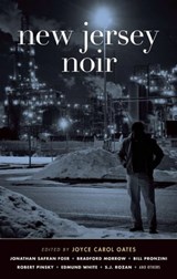 New Jersey Noir - Jonathan Safran Foer ; Bradford Morrow ; Bill Pronzini ; Robert Pinsky ; Edmund White ; S. J. Rozan - 9781617750816