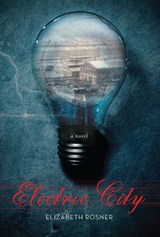 Electric City - Elizabeth Rosner - 9781619024069