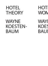 Hotel Theory - Wayne Koestenbaum - 9781619028203
