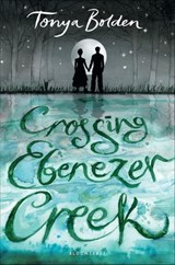 Crossing Ebenezer Creek - Tonya Bolden - 9781619630550