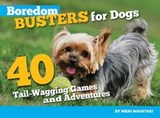 Boredom Busters for Dogs - Nikki Moustaki - 9781620080573