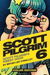 Scott Pilgrim Vol. 6: Scott Pilgrim's Finest Hour Color Edition - Bryan Lee O'Malley - 9781620100486