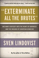 "Exterminate All the Brutes" - Sven Lindqvist - 9781620977057