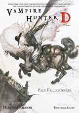Vampire Hunter D Volume 11: Pale Fallen Angel Parts 1 & 2 - Hideyuki Kikuchi - 9781621154976