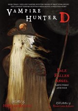 Vampire Hunter D Volume 12: Pale Fallen Angel Parts 3 & 4 - Hideyuki Kikuchi - 9781621154983