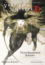 Vampire Hunter D Volume 13: Twin-Shadowed Knight Parts 1 & 2 - Hideyuki Kikuchi - 9781621154990