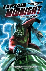 Captain Midnight Volume 1: On the Run - Joshua Williamson - 9781621158769