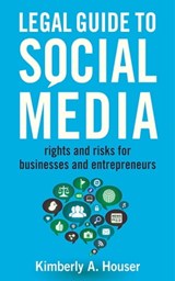 Legal Guide to Social Media - Kimberly A. Houser - 9781621533887