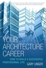 Your Architecture Career - Gary Unger - 9781621536352