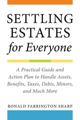 Settling Estates for Everyone - Ronald Farrington Sharp - 9781621537908