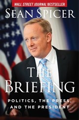 The Briefing - Sean Spicer - 9781621578154