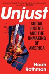 Unjust - Noah Rothman - 9781621579052