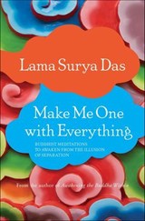 Make Me One with Everything - Lama Surya Das - 9781622034543