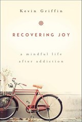 Recovering Joy - Kevin Griffin - 9781622034574
