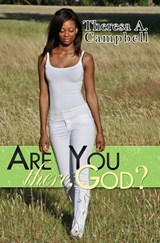 Are You There, God? - Theresa A. Campbell - 9781622862931