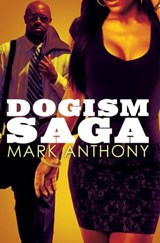 Dogism Saga - Mark Anthony - 9781622863921