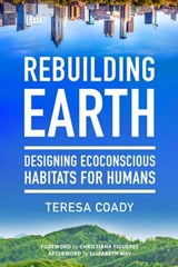 Rebuilding Earth - Teresa Coady ; Elizabeth May - 9781623174323