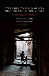 It's Easier to Reach Heaven than the End of the Street - Emma Williams - 9781623710132