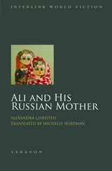 Ali and His Russian Mother - Alexandra Chreiteh - 9781623710743