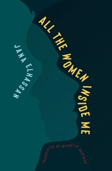 All the Women Inside Me - Jana Elhassan - 9781623710965