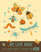 We Love Bugs - Emily Dickinson - 9781623954048
