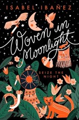Woven in Moonlight - Isabel Ibañez - 9781624148026