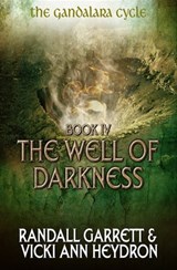 The Well of Darkness - Randall Garrett ; Vicki Ann Heydron - 9781625670243